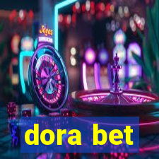 dora bet